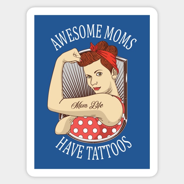 Awesome Moms Have Tattoos Vintage Retro Design Sticker by Nowhereman78